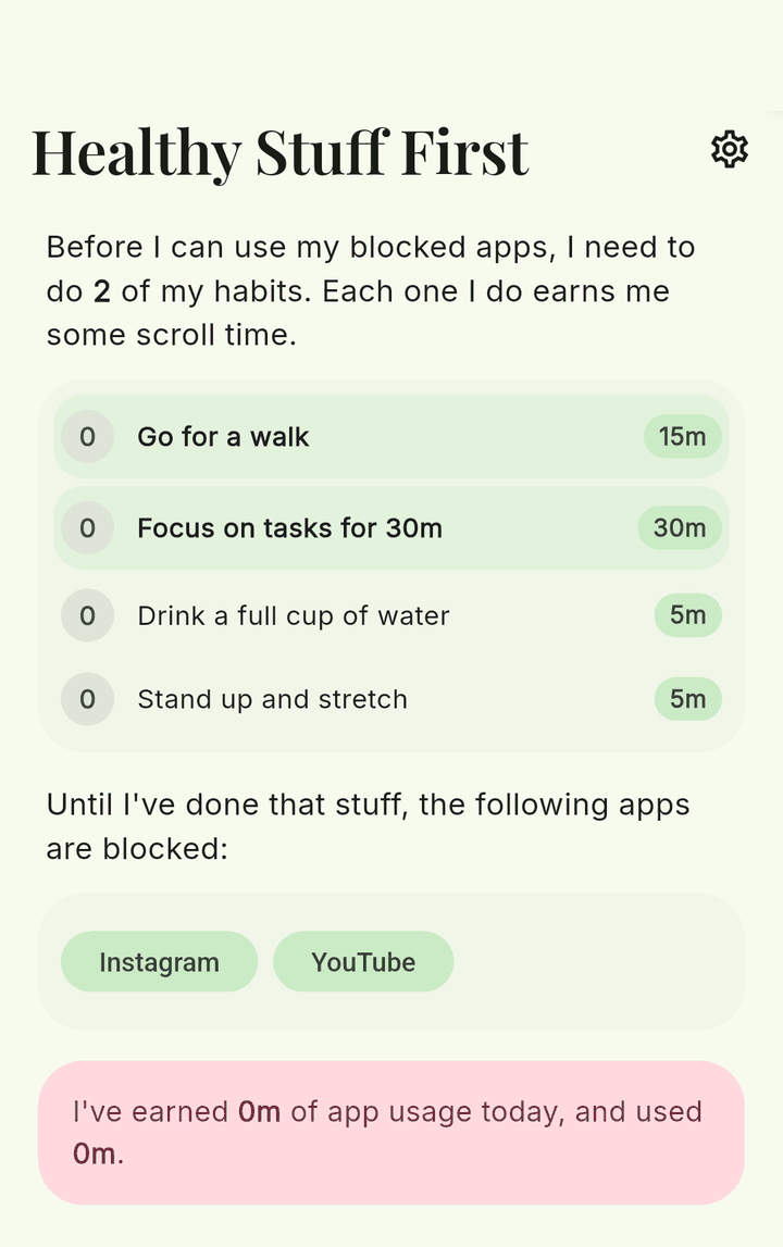 The Healthy Stuff First home screen, listing four habits, the apps that stay blocked, and the time earned and used today.